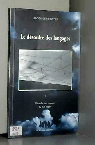 Le désordre des langages. Vol. 1