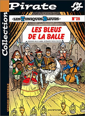 bd pirate : les tuniques bleues, tome 28 : les bleus de la balle