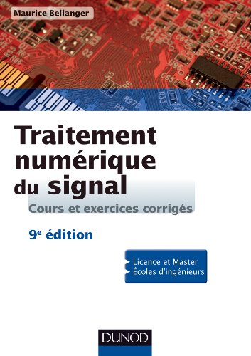 Traitement numérique du signal : cours et exercices corrigés