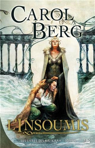 Les livres des Rai-Kirah. Vol. 2. L'insoumis