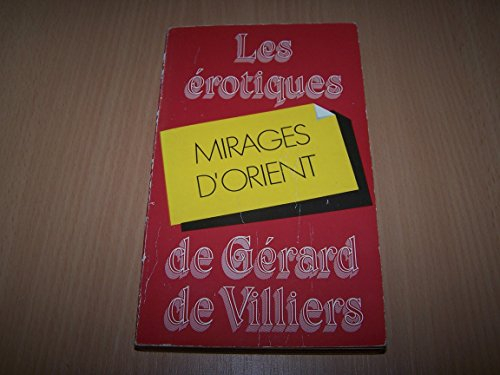 mirages d'orient (les erotiques de gérard de villiers)