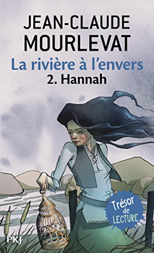 La rivière à l'envers. Vol. 2. Hannah