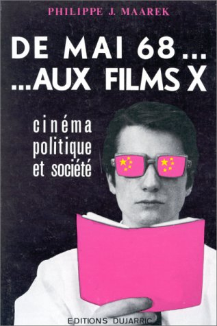 de mai 68 aux films x : cinema, politique et societe (french edition)