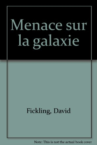 Menace sur la galaxie