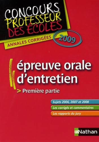 Epreuve orale d'entretien, première partie : annales corrigées 2009