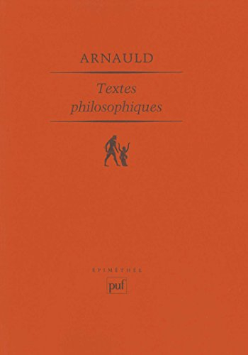 Antoine Arnauld : textes philosophiques