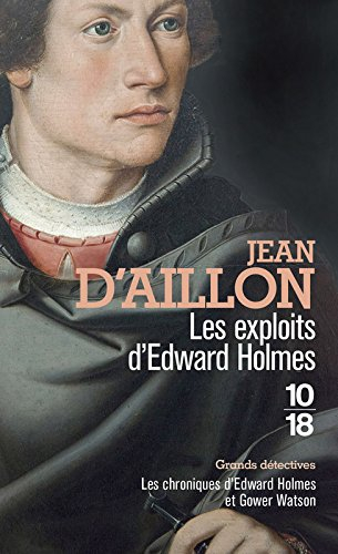 Les chroniques d'Edward Holmes et Gower Watson. Les exploits d'Edward Holmes : les chroniques d'Edwa