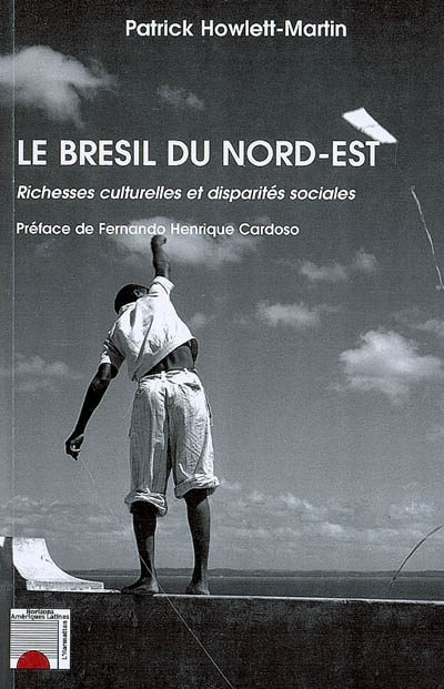 Le Brésil du Nord-Est : richesses culturelles et disparités sociales