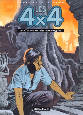 Les 4 x 4. Vol. 3. L'ombre du triangle