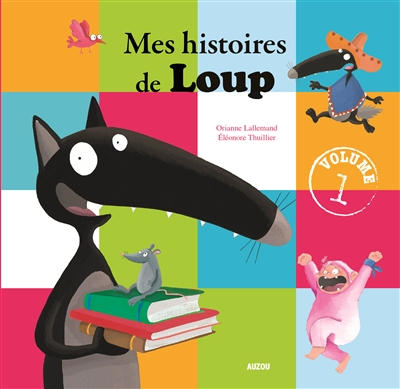 Mes histoires de loup. Vol. 1