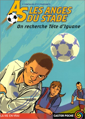 As, les anges du stade. Vol. 4. On recherche tête d'iguane