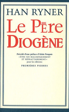 Le père Diogène. Etre soi magnifiquement et réfractairement