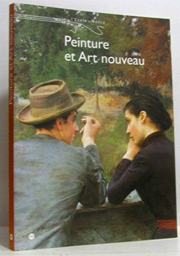L'école de Nancy, peinture et Art nouveau : exposition, Nancy, Musée des beaux-arts, 25 avr.-26 juil