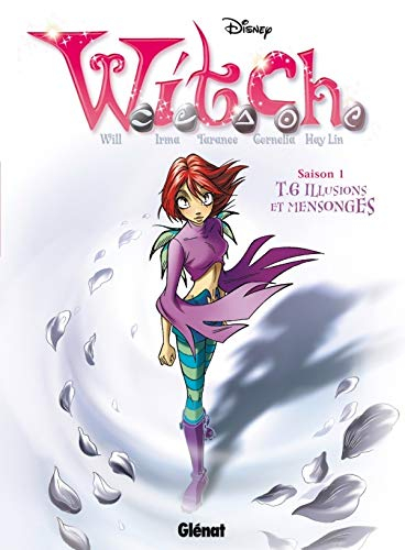 Witch. Vol. 6. Illusions et mensonges