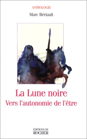 La lune noire : vers l'autonomie de l'être