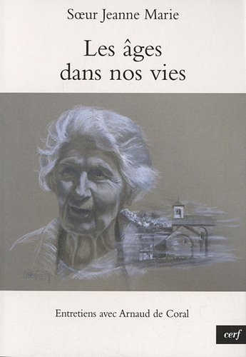 Les âges dans nos vies : entretiens avec Arnaud de Coral