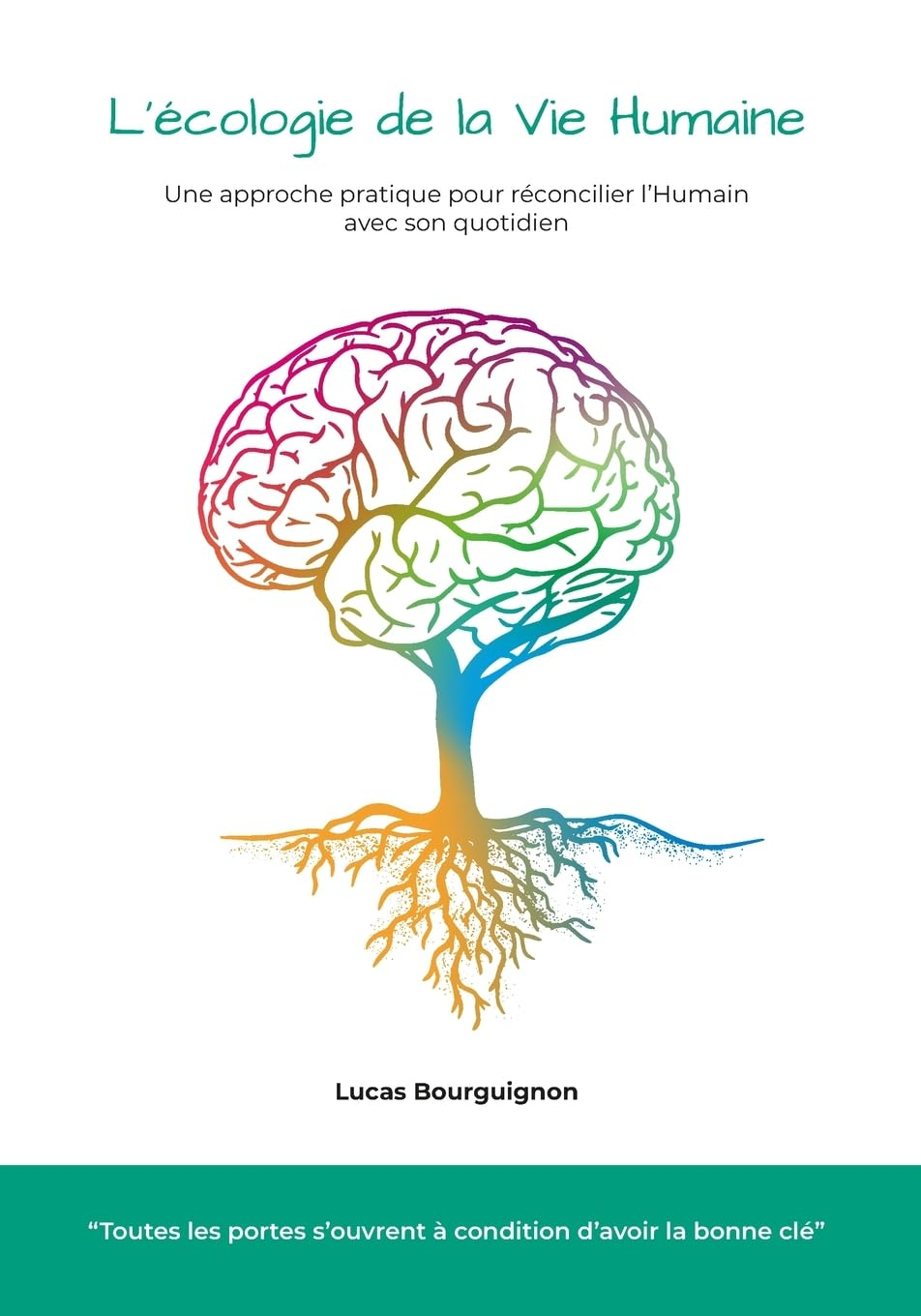 L'écologie de la vie humaine: Une approche pratique pour réconcilier l’Humain avec son quotidien