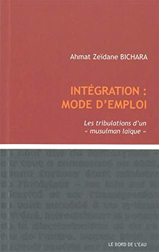 Intégration, mode d'emploi : les tribulations d'un musulman laïque