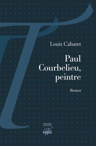 Paul Courbelieu, peintre