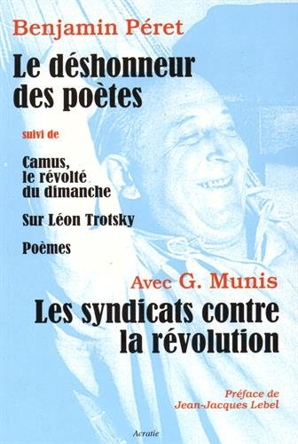 Le déshonneur des poètes. Les syndicats contre la révolution