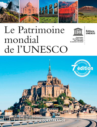 Le patrimoine mondial de l'Unesco : votre guide complet vers les destinations les plus extraordinair