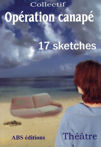 Opération canapé : comédie en 17 sketches