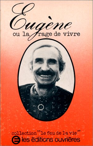 Eugène : Ou la rage de vivre