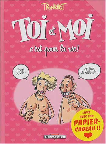 Les aventures de toi et moi. Vol. 2. C'est pour la vie
