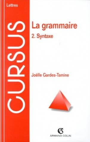 La grammaire. Vol. 2. La syntaxe