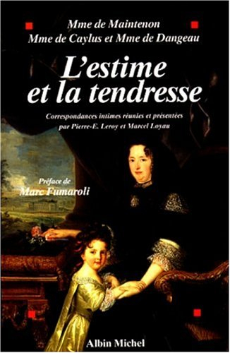 L'estime et la tendresse : correspondances intimes
