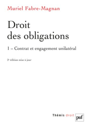 Droit des obligations. Vol. 1. Contrat et engagement unilatéral