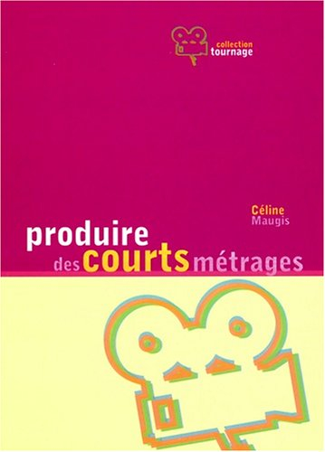 Produire des courts métrages