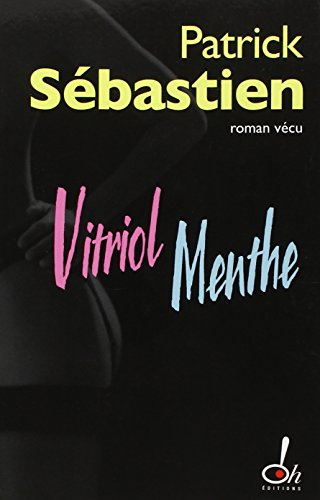 Vitriol menthe : roman vécu
