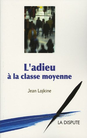 L'adieu à la classe moyenne