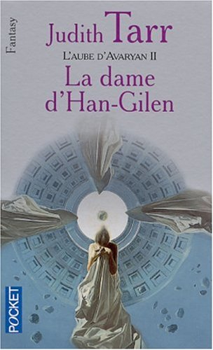 L'aube d'Avaryan. Vol. 2. La dame d'Han-Gilen