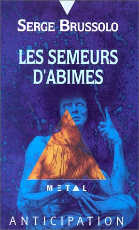 Les semeurs d'abimes