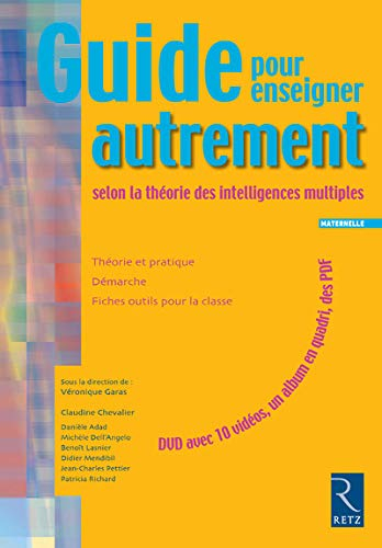 Guide pour enseigner autrement selon la théorie des intelligences multiples : cycle 1