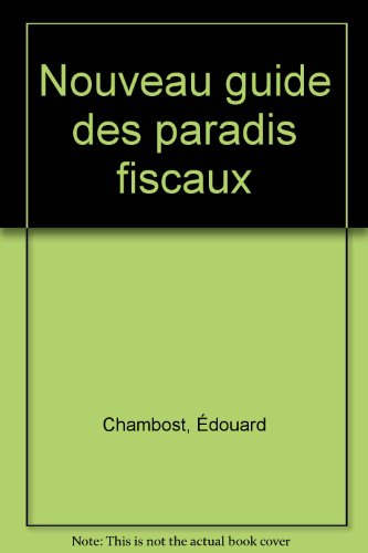 Nouveau guide des paradis fiscaux