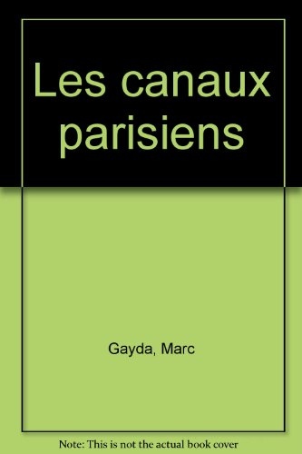 Les canaux parisiens