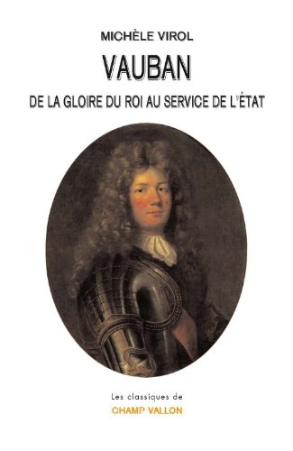 Vauban : de la gloire du roi au service de l'Etat