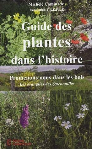 Guide des plantes dans l'histoire : promenons-nous dans les bois : les évangiles des quenouilles