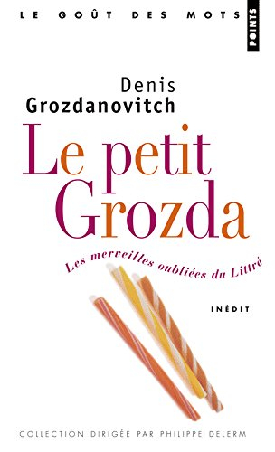 Le petit Grozda : les merveilles oubliées du Littré