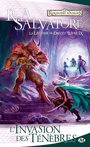 La légende de Drizzt. Vol. 9. L'invasion des ténèbres