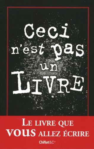 Ceci n'est pas un livre : le livre que vous allez écrire