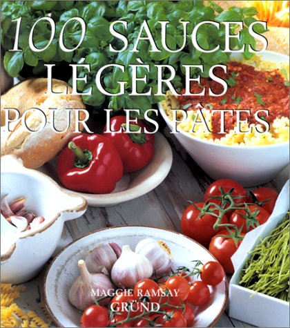 100 sauces légères pour les pâtes