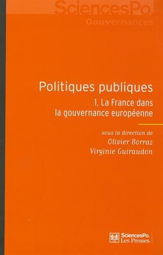 Politiques publiques. Vol. 1. La France dans la gouvernance européenne