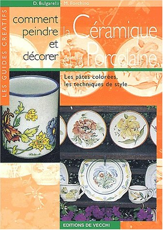Comment peindre et décorer la céramique et la porcelaine