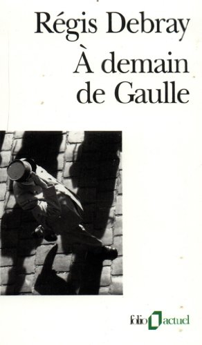 A demain De Gaulle