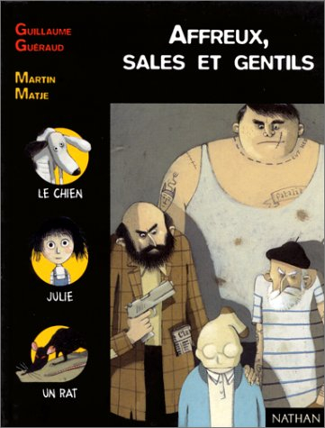 Affreux, sales et gentils