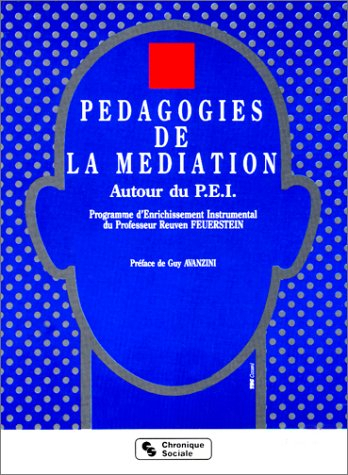 Pédagogies de la médiation : autour du PEI, programme d'enrichissement instrumental du professeur Re